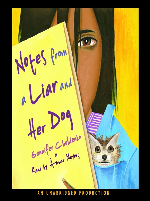 Title details for Notes from a Liar and Her Dog by Gennifer Choldenko - Available
